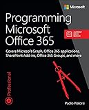 Programming Microsoft Office 365 (includes Current Book Service): Covers Microsoft Graph, Office 365 livre