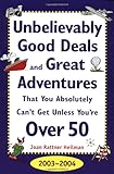 Unbelievably Good Deals and Great Adventures That You Absolutely Can't Get Unless You're over 50, 20 livre