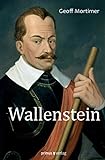 Wallenstein: Rätselhaftes Genie des Dreißigjährigen Krieges livre