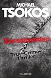 Zerschunden: True-Crime-Thriller (Die Fred Abel-Reihe 1) (German Edition) livre