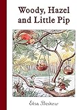 Woody, Hazel and Little Pip livre