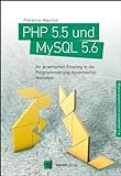 PHP 5.5 und MySQL 5.6: Ihr praktischer Einstieg in die Programmierung dynamischer Websites livre