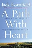 A Path With Heart: The Classic Guide Through The Perils And Promises Of Spiritual Life (English Edit livre