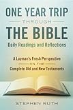 A One Year Trip through the Bible--Daily Readings and Reflections: A Layman's Fresh Perspective on t livre