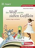 Der Wolf und die sieben Geißlein: Erzählen, Singen und Spielen (1. Klasse/Vorschule) (Märchenhits livre