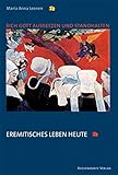 Sich Gott aussetzen und standhalten: Eremitisches Leben heute livre