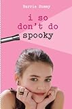 I So Don't Do Spooky (I So Don't Do... Series) (English Edition) livre