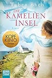 Die Kamelien-Insel: Roman livre