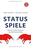 Status-Spiele: Wie ich in jeder Situation die Oberhand behalte livre