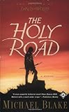 The Holy Road: A Novel livre