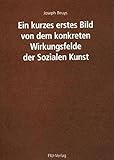 Ein kurzes erstes Bild von dem konkreten Wirkungsfelde der Sozialen Kunst livre