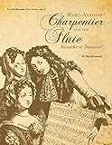 Marc-Antoine Charpentier and the Flûte: Recorder or Traverso? livre