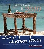 Das Leben feiern 2010 - Postkartenkalender livre