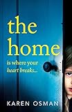 The Home: The latest devastating psychological thriller from the author of the bestselling The Good livre