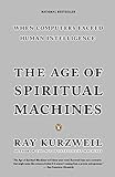The Age of Spiritual Machines: When Computers Exceed Human Intelligence livre