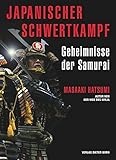 Japanischer Schwertkampf: Geheimnisse der Samurai livre