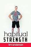 Habitual Strength (English Edition) livre