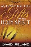 Activating the Gifts of the Holy Spirit (English Edition) livre