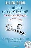 Endlich ohne Alkohol! frei und unabhängig: Der einfache Weg, mit dem Trinken Schluss zu machen - Er livre