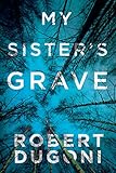 My Sister's Grave (Tracy Crosswhite Book 1) (English Edition) livre