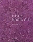 Icons Of Erotic Art livre