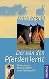 Der von den Pferden lernt: Ein Horseman der zum Schüler seines Pferdes wird livre