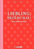 Elma van Vliet Liebling, erzähl mal!: Unser Erinnerungsalbum livre
