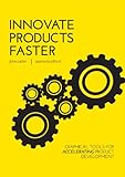 Innovate Products Faster: Graphical Tools for Accelerating Product Development (English Edition) livre