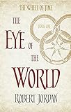 The Eye Of The World: Book 1 of the Wheel of Time livre