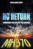 No Return: Through the Eye of the Needle (English Edition) livre
