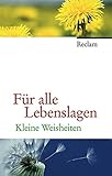 Für alle Lebenslagen: Kleine Weisheiten livre