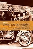 Diplomatische Tauschgeschäfte: Gastarbeiter in der westdeutschen Diplomatie und Beschäftigungspoli livre