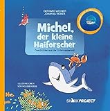Michel, der kleine Haiforscher: Geschichten aus der Unterwasserwelt (Michel, der kleine Weiße Hai - livre
