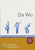 Da Wu: Health Qigong Da Wu Exercises livre