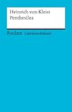 Lektüreschlüssel zu Heinrich von Kleist: Penthesilea (Reclams Universal-Bibliothek) livre