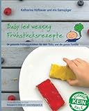 Baby led weaning Frühstücksrezepte: Ein BLW-Kochbuch mit 54 gesunden und schnellen Frühstückside livre