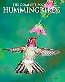 The Complete Book of Hummingbirds livre