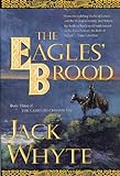 The Eagles' Brood: Book Three of The Camulod Chronicles (English Edition) livre