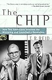 The Chip: How Two Americans Invented the Microchip and Launched a Revolution livre