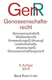 Genossenschaftsrecht GenR: u.a. mit Genossenschaftsgesetz, Wohnungsgenossenschafts-Vermögensgesetz, livre