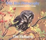 Wild Bird Photography: National Audubon Society Guide livre
