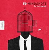 50 Mindshots: Genial illustrierte Sinnbilder und Geistesblitze zum Nach- und Weiterdenken (für alle livre