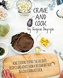 Crave and Cook: Home Cooking During the Holidays (English Edition) livre