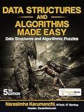 Data Structures and Algorithms Made Easy: Data Structures and Algorithmic Puzzles (English Edition) livre