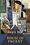 House of Incest by Anais Nin (2016-07-05) livre