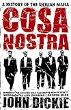Cosa Nostra: A History of the Sicilian Mafia livre