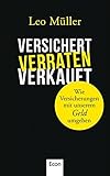 Versichert, verraten, verkauft: Wie Versicherungen mit unserem Geld umgehen livre