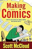 Making Comics: Storytelling Secrets of Comics, Manga and Graphic Novels livre