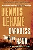 Darkness, Take My Hand (Patrick Kenzie and Angela Gennaro Book 2) (English Edition) livre