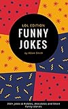 Funny Jokes: 300+ Jokes & Riddles, Anecdotes and Short Funny stories (English Edition) livre